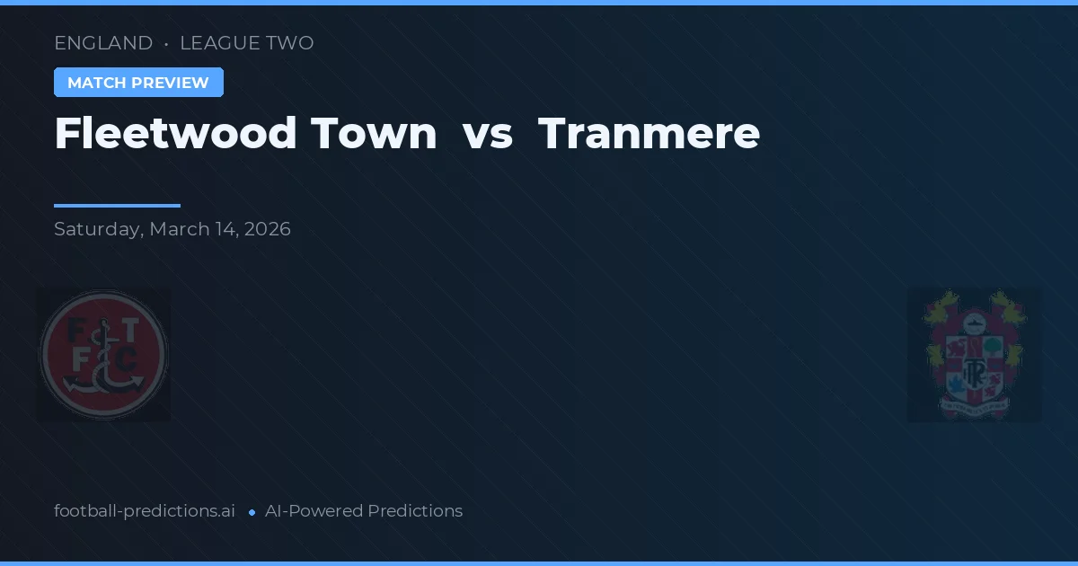 Fleetwood Town vs Tranmere — typy i zapowiedź meczu