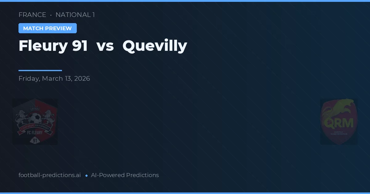 Fleury 91 vs Quevilly — typy i zapowiedź meczu