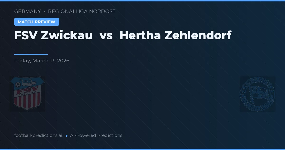 FSV Zwickau vs Hertha Zehlendorf — typy i zapowiedź meczu