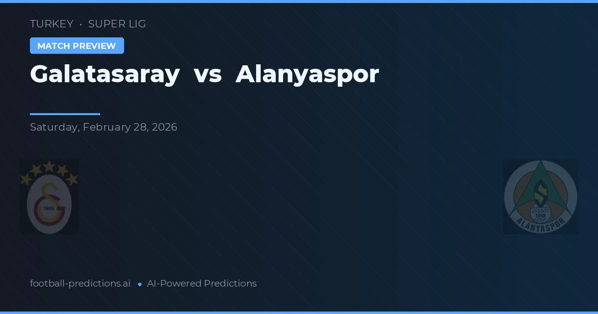 Galatasaray vs Alanyaspor — typy i zapowiedź meczu