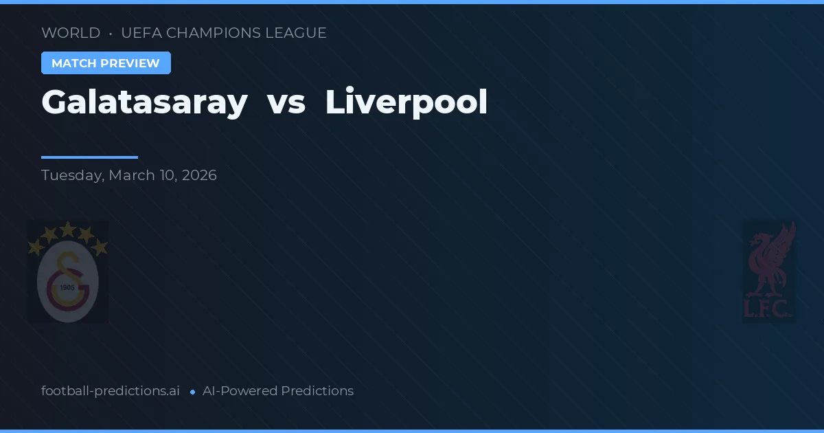 Galatasaray vs Liverpool — typy i zapowiedź meczu