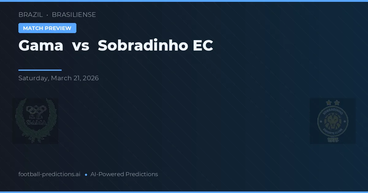 Gama vs Sobradinho EC — typy i zapowiedź meczu