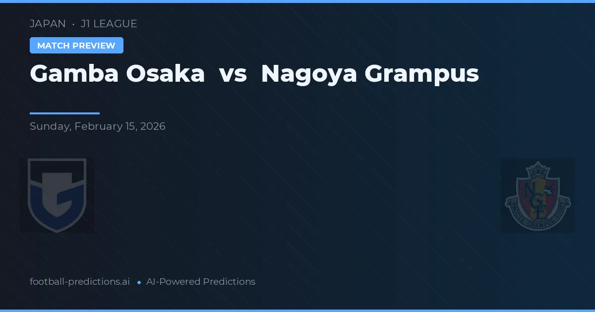 Gamba Osaka vs Nagoya Grampus — typy i zapowiedź meczu
