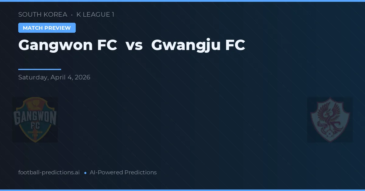 Gangwon FC vs Gwangju FC — typy i zapowiedź meczu
