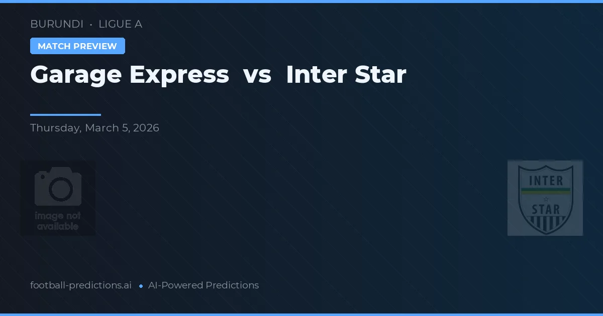 Garage Express vs Inter Star — typy i zapowiedź meczu