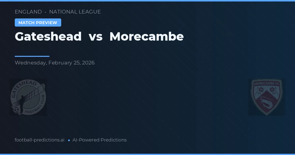 Gateshead vs Morecambe — typy i zapowiedź meczu