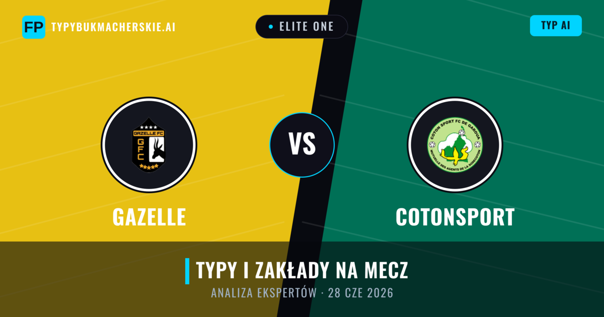 Gazelle vs Cotonsport — typy i zapowiedź meczu