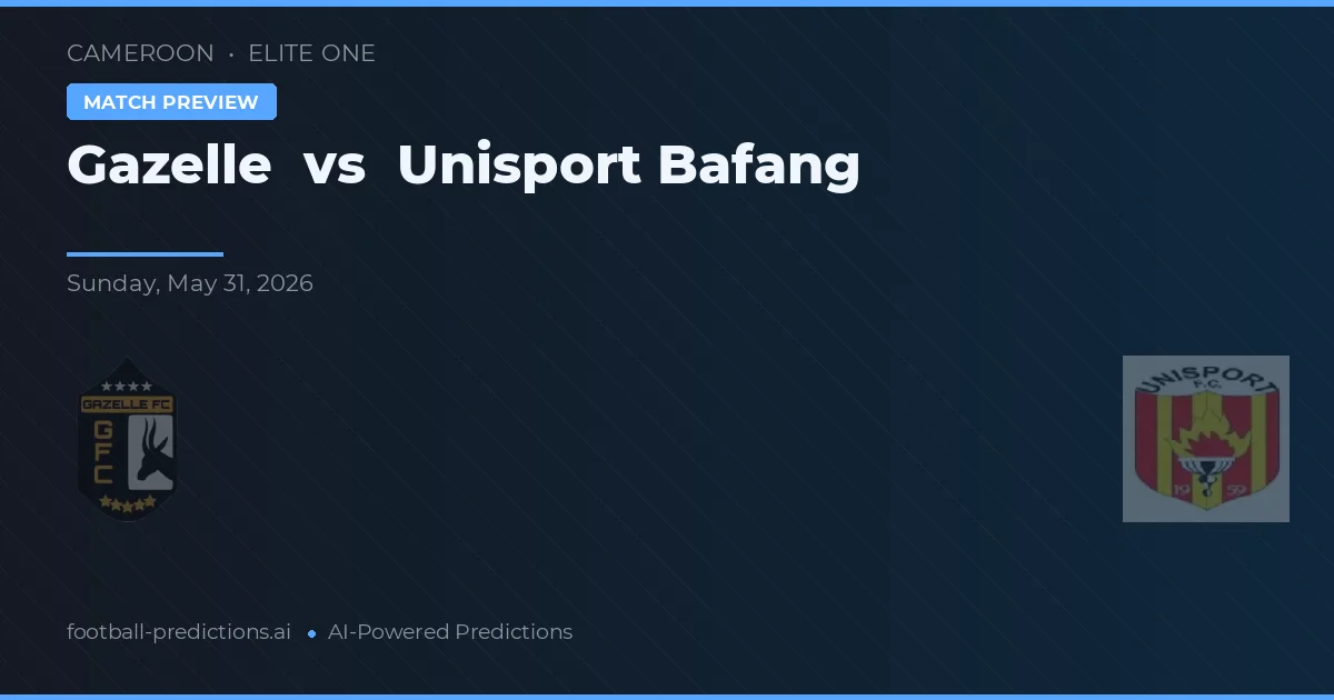 Gazelle vs Unisport Bafang — typy i zapowiedź meczu