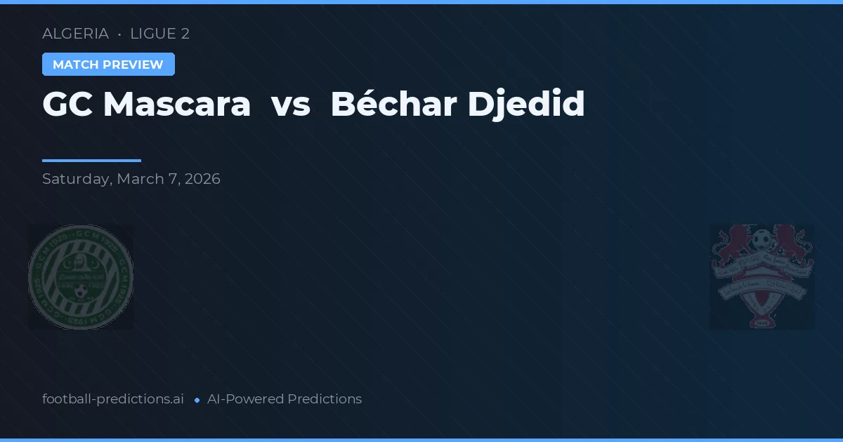 GC Mascara vs Béchar Djedid — typy i zapowiedź meczu