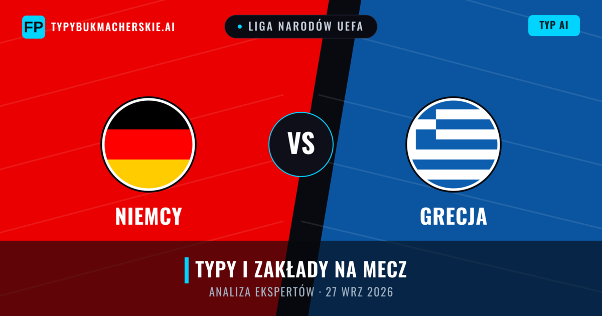 Niemcy vs Grecja — typy i zapowiedź meczu