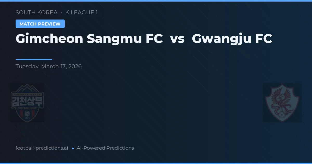 Gimcheon Sangmu FC vs Gwangju FC — typy i zapowiedź meczu