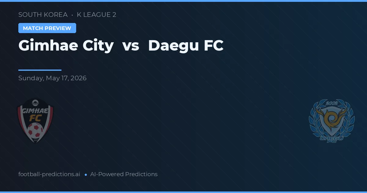 Gimhae City vs Daegu FC — typy i zapowiedź meczu