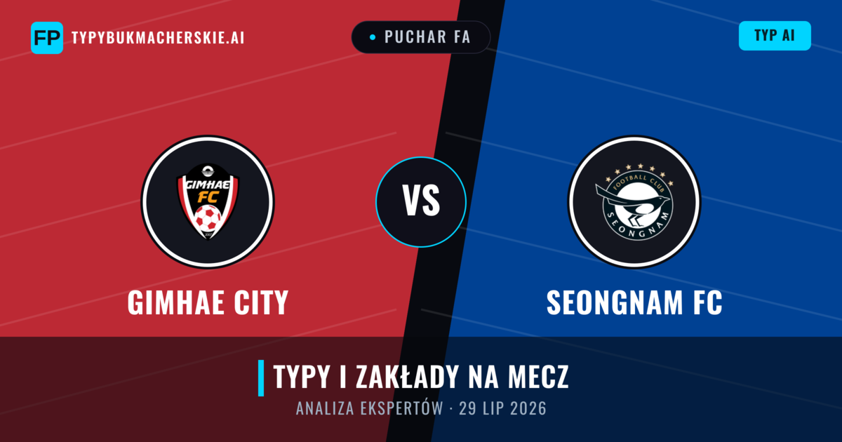 Gimhae City vs Seongnam FC — typy i zapowiedź meczu