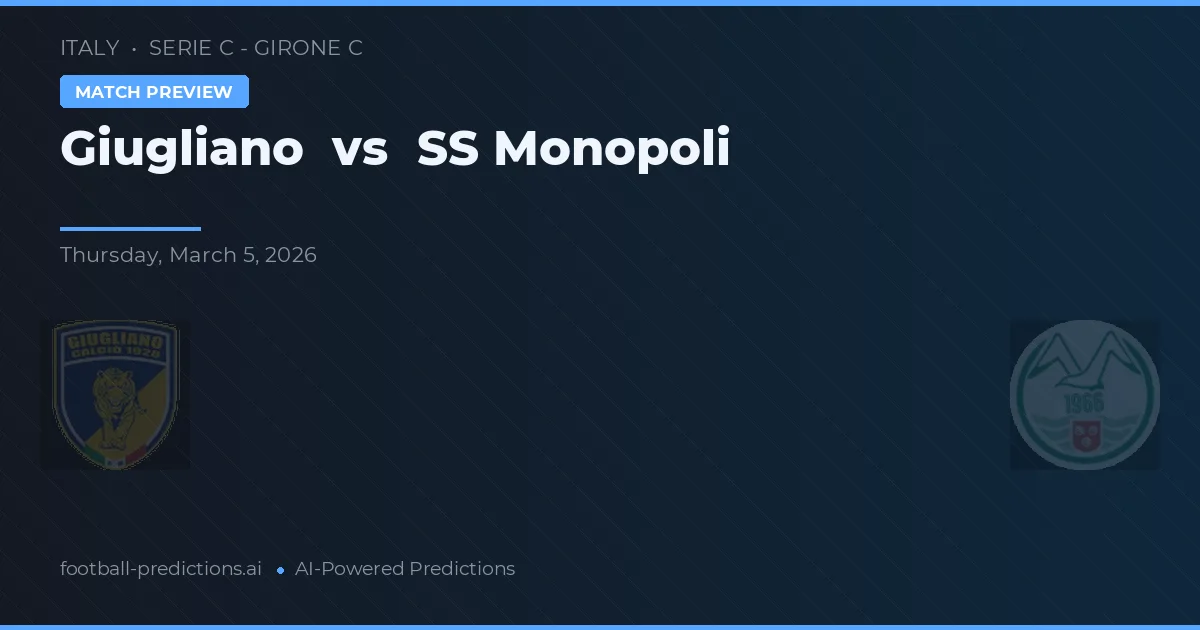 Giugliano vs SS Monopoli — typy i zapowiedź meczu