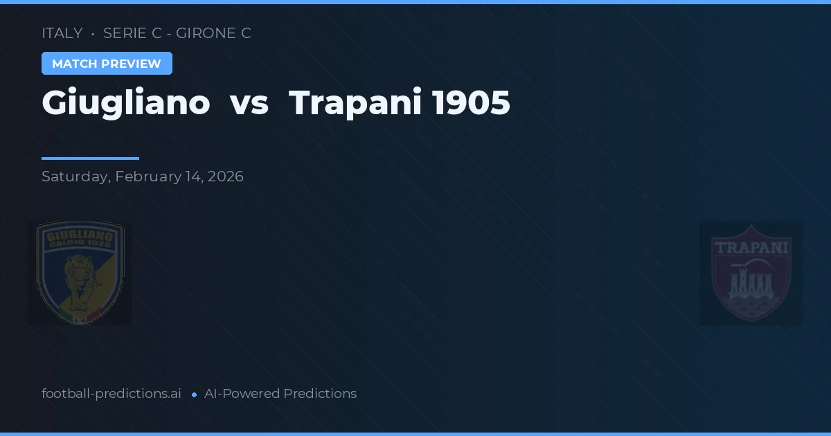 Giugliano vs Trapani 1905 — typy i zapowiedź meczu