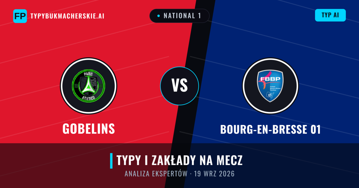 Gobelins vs Bourg-en-Bresse 01 — typy i zapowiedź meczu