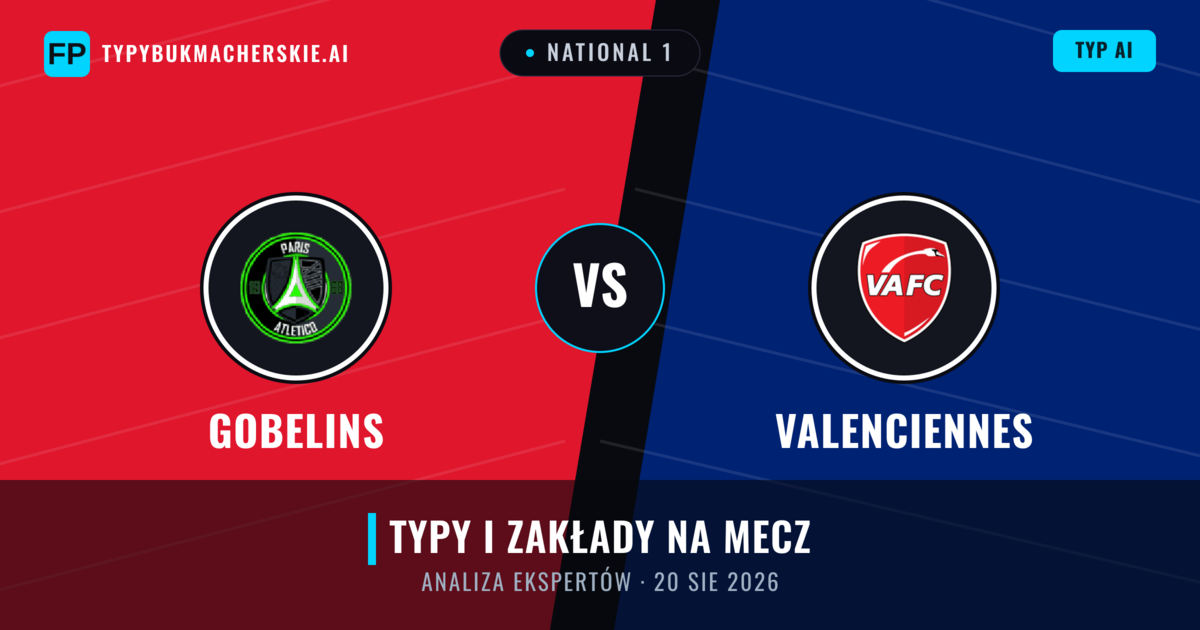 Gobelins vs Valenciennes — typy i zapowiedź meczu