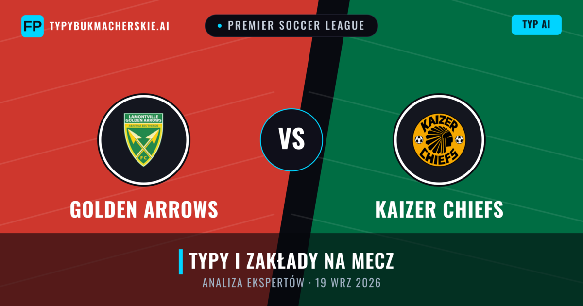 Golden Arrows vs Kaizer Chiefs — typy i zapowiedź meczu