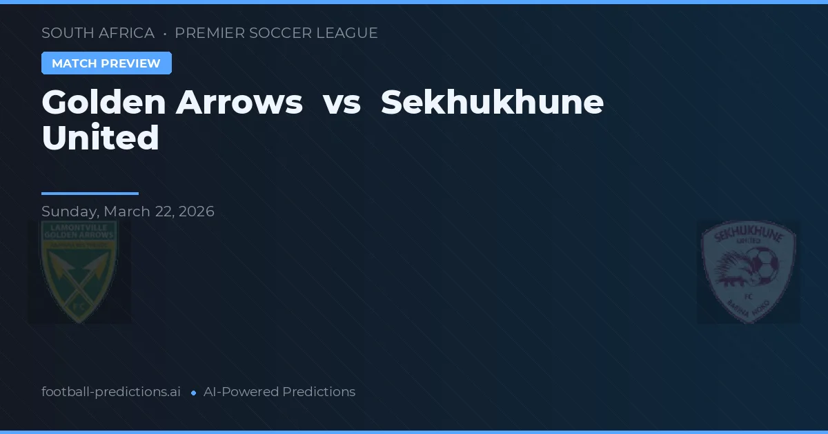Golden Arrows vs Sekhukhune United — typy i zapowiedź meczu