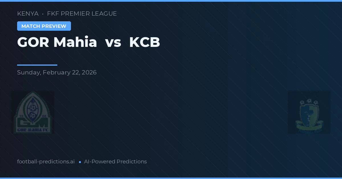 GOR Mumia vs KCB — typy i zapowiedź meczu