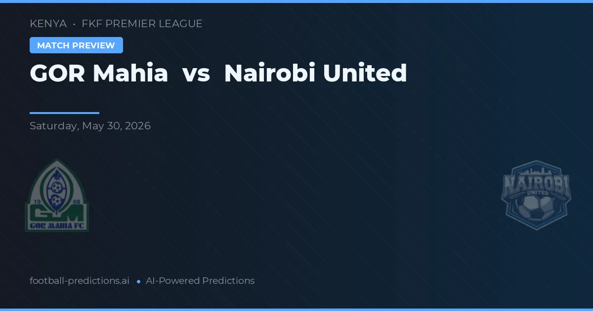 GOR Mumia vs Nairobi United — typy i zapowiedź meczu
