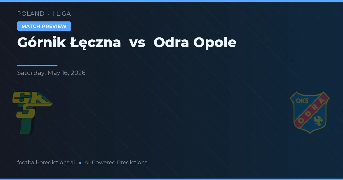 Górnik Łęczna vs Odra Opole — typy i zapowiedź meczu