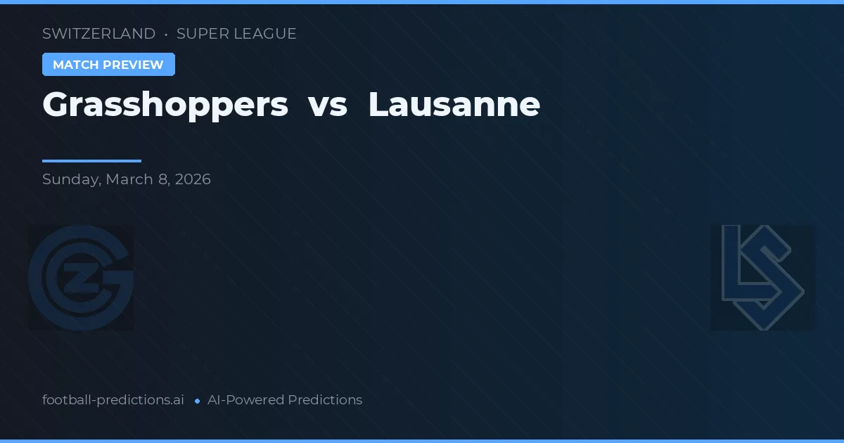 Grasshopper vs Lausanne — typy i zapowiedź meczu