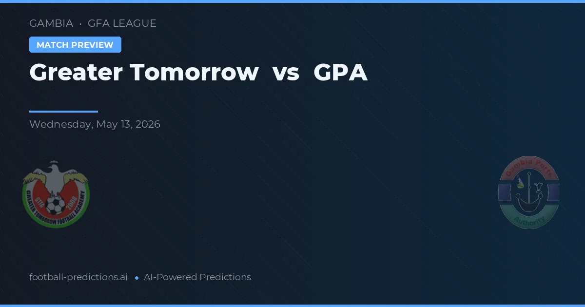 Greater Tomorrow vs GPA — typy i zapowiedź meczu
