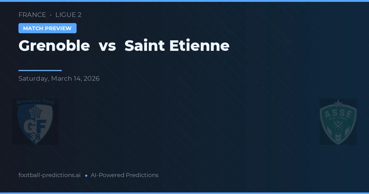 Grenoble vs Saint-Étienne — typy i zapowiedź meczu