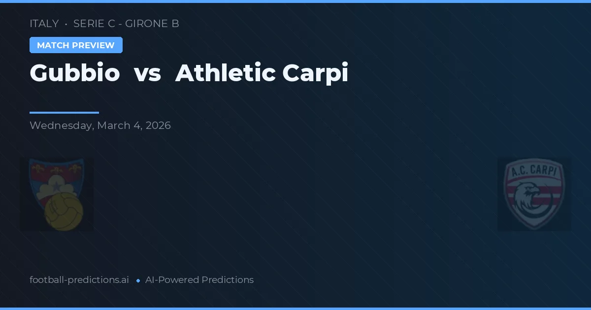 Gubbio vs Athletic Carpi — typy i zapowiedź meczu