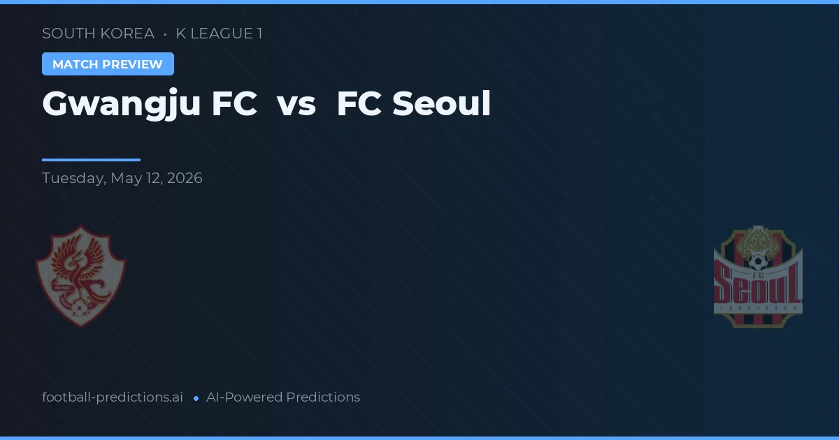 Gwangju FC vs FC Seoul — typy i zapowiedź meczu