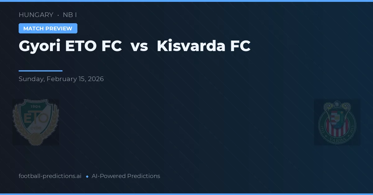 Győri ETO FC vs Kisvárda FC — typy i zapowiedź meczu
