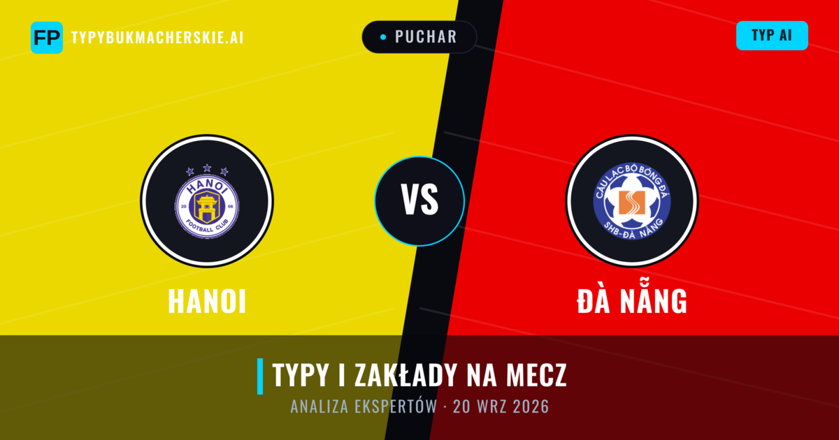 Hanoi vs Đà Nẵng — typy i zapowiedź meczu