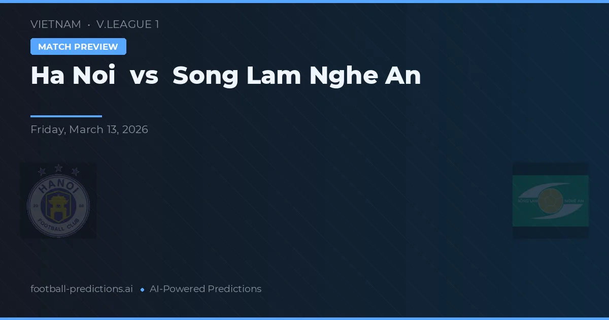 Hanoi vs Song Lam Nghe An — typy i zapowiedź meczu