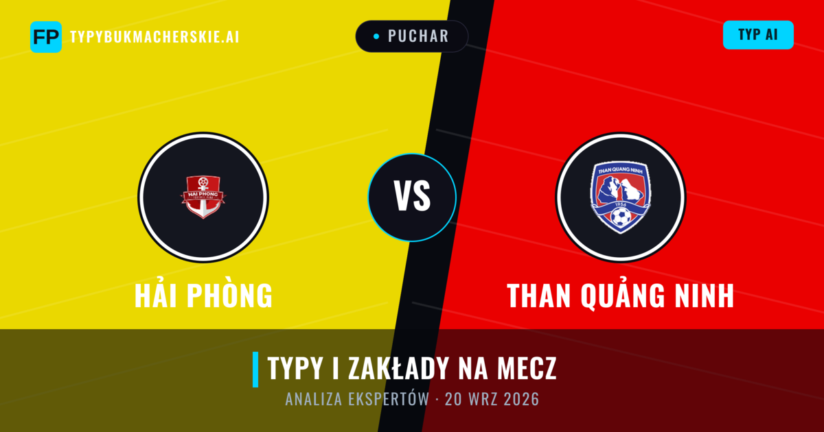 Hải Phòng vs Than Quảng Ninh — typy i zapowiedź meczu