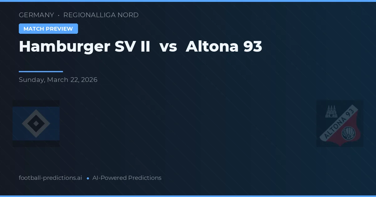 Hamburger SV II vs Altona 93 — typy i zapowiedź meczu