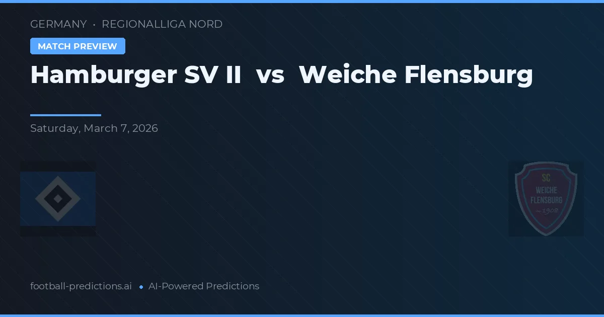 Hamburger SV II vs Weiche Flensburg — typy i zapowiedź meczu