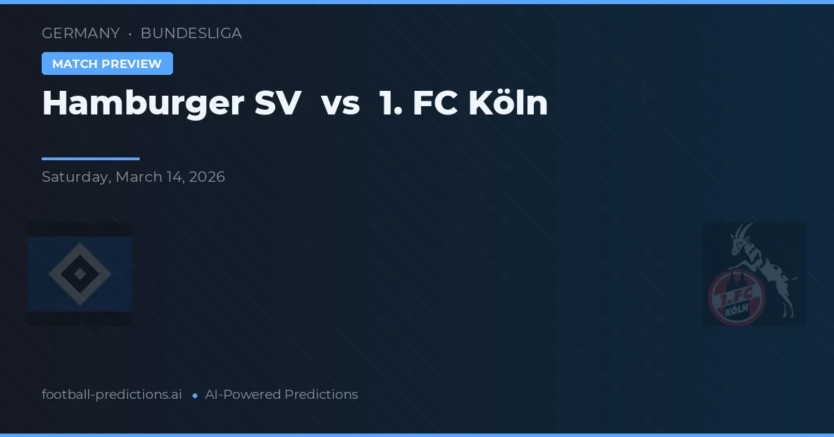 Hamburger SV vs 1. FC Köln — typy i zapowiedź meczu