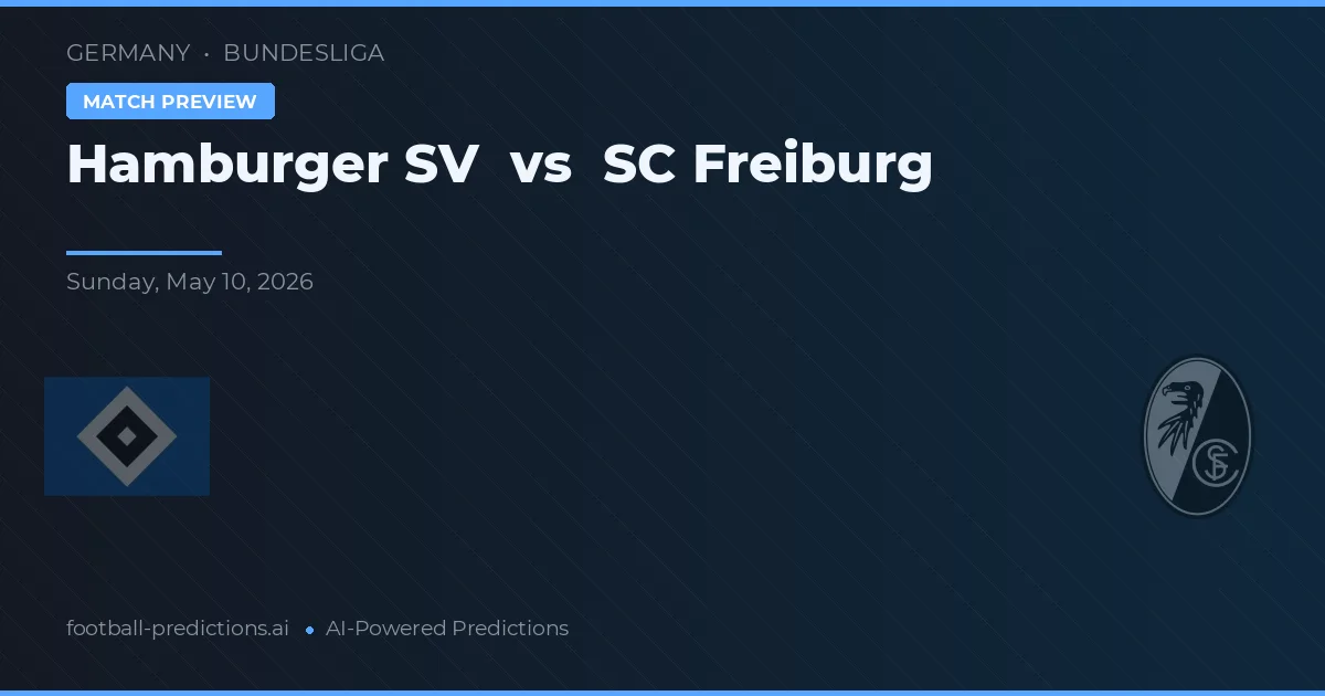 Hamburger SV vs SC Freiburg — typy i zapowiedź meczu