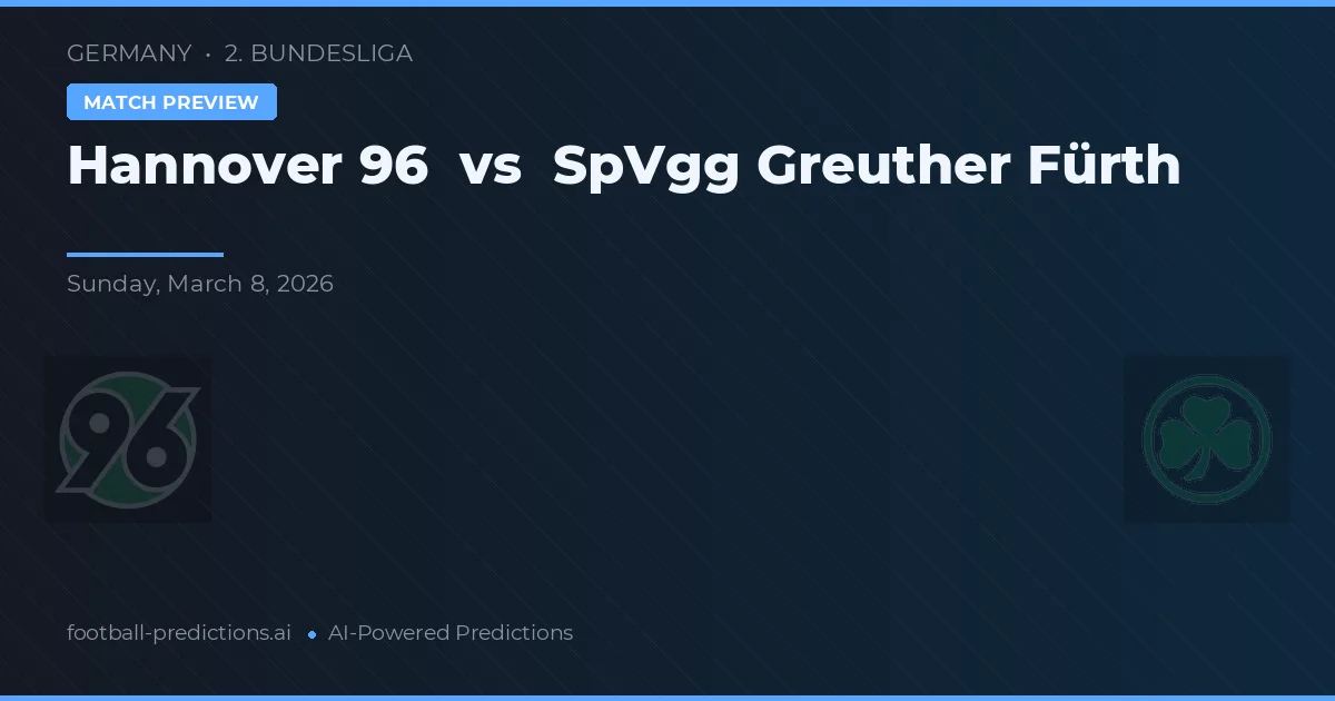 Hannover 96 vs SpVgg Greuther Fürth — typy i zapowiedź meczu