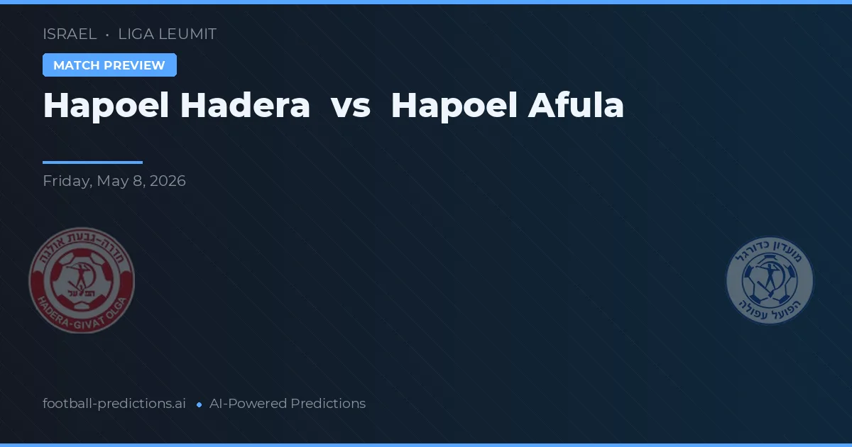 Hapoel Hadera vs Hapoel Afula — typy i zapowiedź meczu