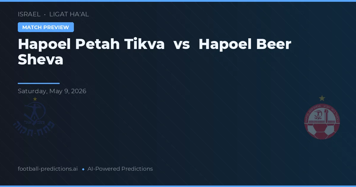 Hapoel Petah Tikva vs Hapoel Beer Szewa — typy i zapowiedź meczu