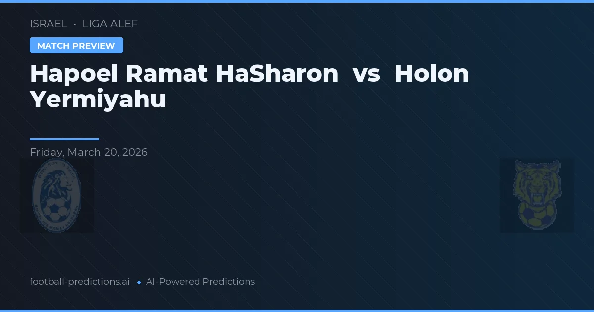 Hapoel Ramat HaSharon vs Holon Jermiahu — typy i zapowiedź meczu