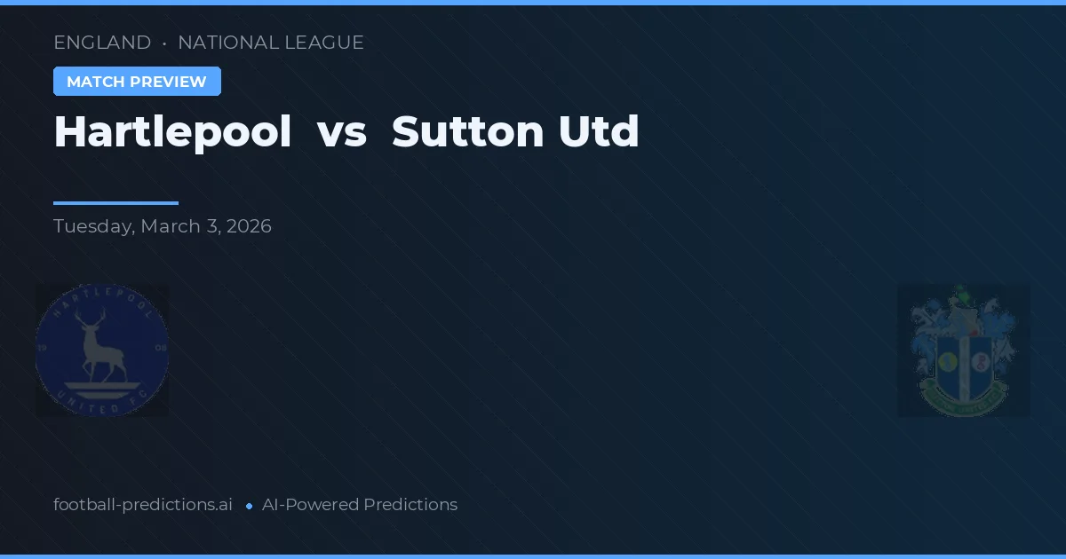Hartlepool vs Sutton United — typy i zapowiedź meczu