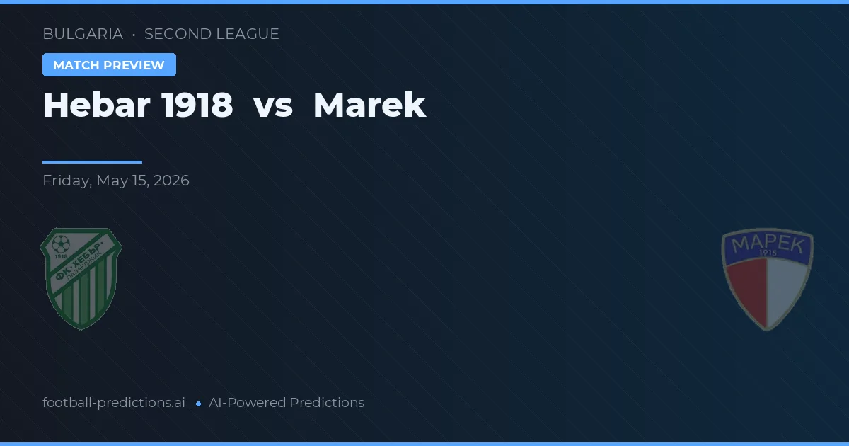 Hebar 1918 vs Marek — typy i zapowiedź meczu