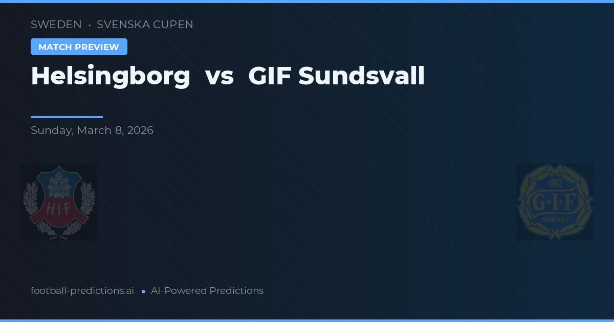 Helsingborgs IF vs GIF Sundsvall — typy i zapowiedź meczu