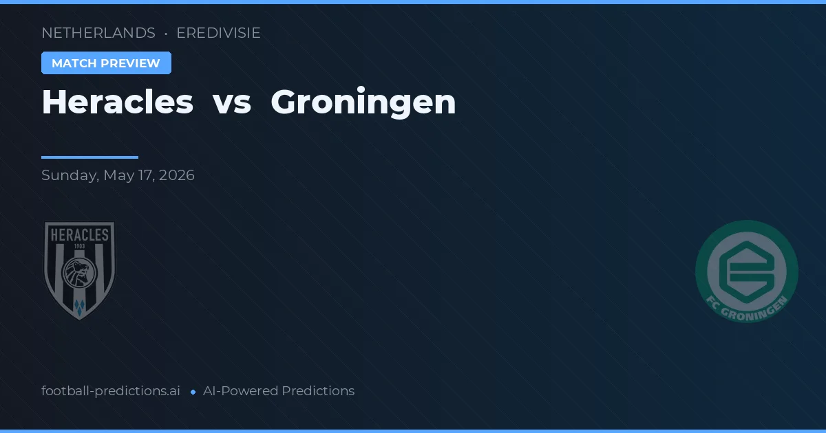 Heracles vs Groningen — typy i zapowiedź meczu