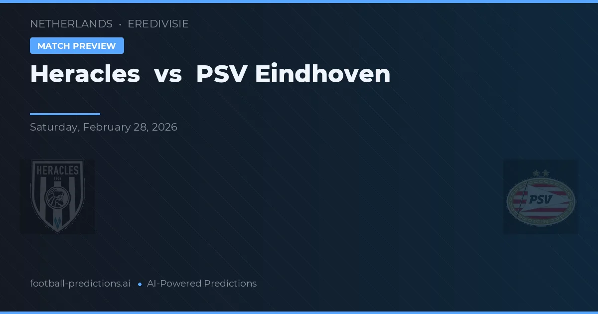 Heracles vs PSV Eindhoven — typy i zapowiedź meczu