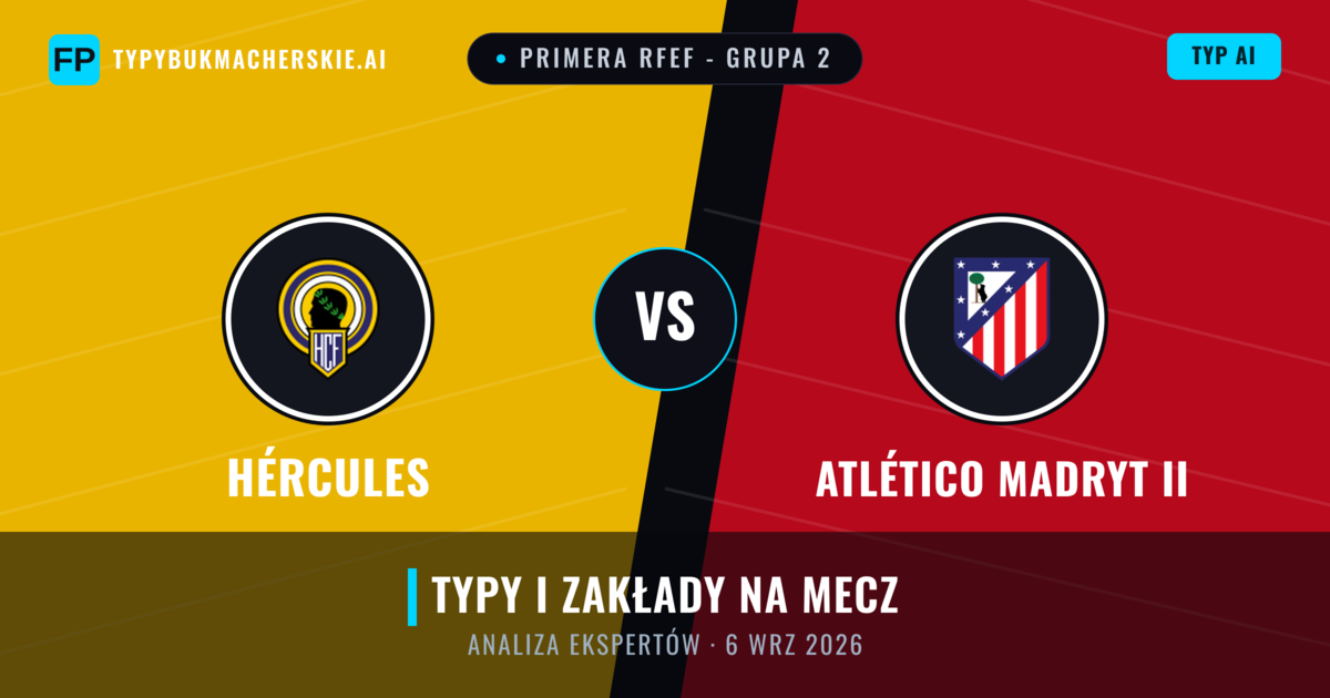 Hércules vs Atlético Madryt II — typy i zapowiedź meczu