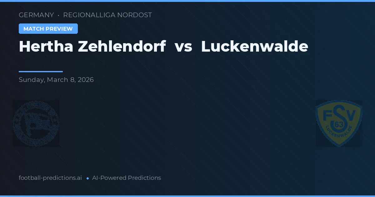 Hertha Zehlendorf vs Luckenwalde — typy i zapowiedź meczu
